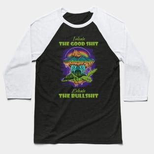 Inhale The Good Shit Exhale The Bullshit 420 Weed Baseball T-Shirt